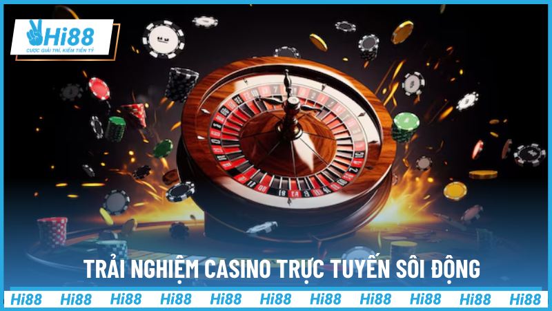 Trải nghiệm casino online sôi động